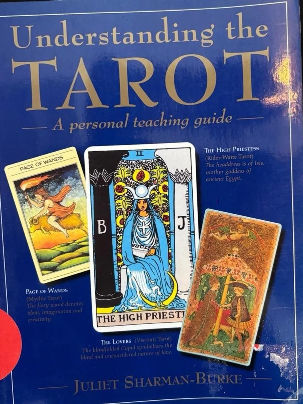 Understanding the Tarot: A Personal Teaching Guide by Juliet Sharman-Berke
